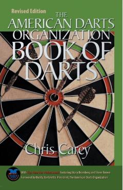 American Darts Organization Book of Darts, Updated and Revised - Chris Carey