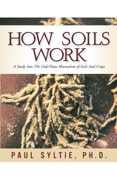 How Soils Work