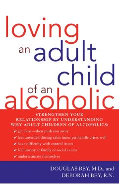 Loving an Adult Child of an Alcoholic - Douglas Bey