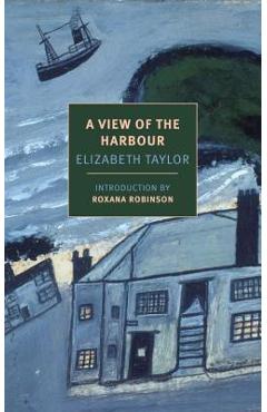 A View of the Harbour - Elizabeth Taylor