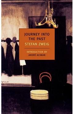 Journey Into the Past - Stefan Zweig