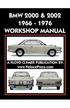 BMW 2000 & 2002 1966-1976 Workshop Manual - Floyd Clymer