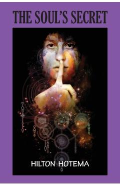 The Soul's Secret - Hilton Hotema