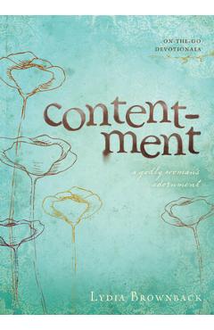 Contentment: A Godly Woman\'s Adornment - Lydia Brownback