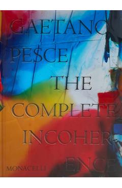 Gaetano Pesce: The Complete Incoherence - Glenn Adamson