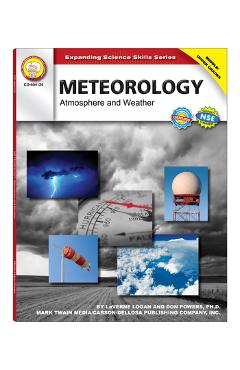 Meteorology, Grades 6 - 12: Atmosphere and Weather - La Verne Logan
