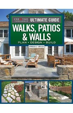 Ultimate Guide to Walks, Patios & Walls, Updated 2nd Edition: Plan - Design - Build - Mark Wolfe