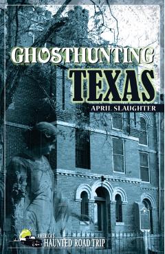 Ghosthunting Texas - April Slaughter - Imagine 1