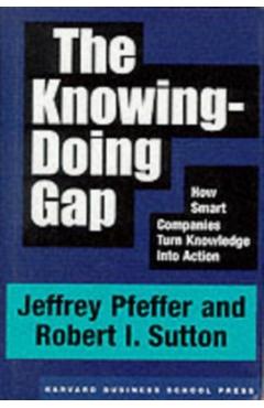 The Knowing-Doing Gap: How Smart Companies Turn Knowledge Into Action - Jeffrey Pfeffer - Imagine 1