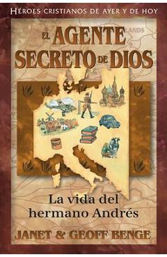 El Agente Secreto de Dios: La Vida del Hermano Andr - Janet Benge