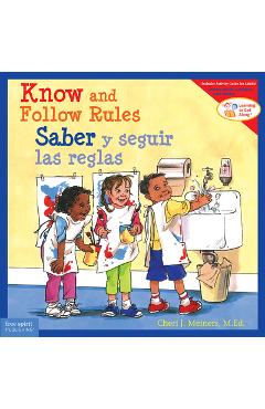 Know and Follow Rules / Saber Y Seguir Las Reglas - Cheri J. Meiners