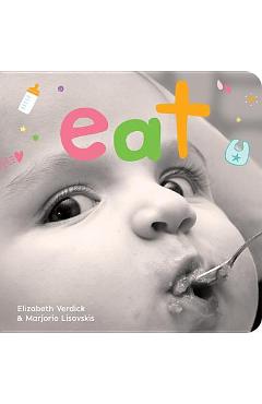 Eat: A Board Book about Mealtime
