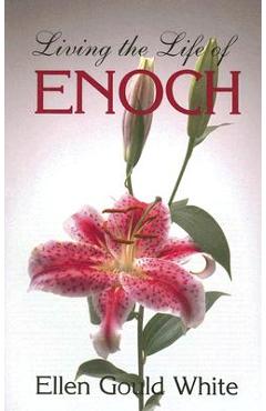Living the Life of Enoch