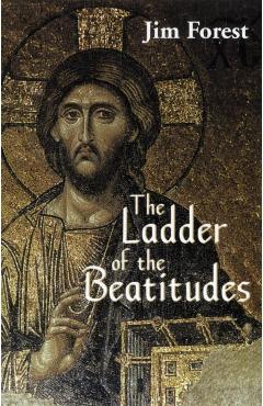 The Ladder of the Beatitudes - Jim Forest