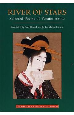 River of Stars: Selected Poems of Yosano Akiko - Sam Hamill