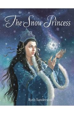 The Snow Princess - Ruth Sanderson