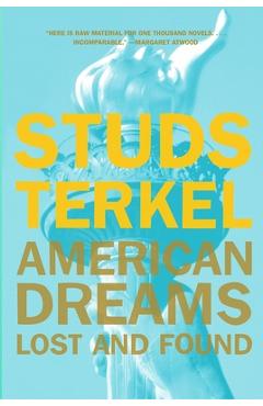 American Dreams: Lost and Found - Studs Terkel