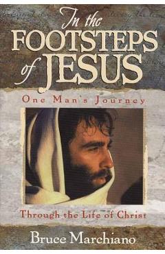 In the Footsteps of Jesus - Bruce Marchiano