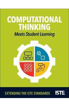 Computational Thinking Meets Student Learning: Extending the Iste Standards - Kiki Prottsman