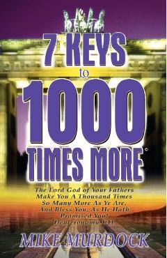 7 Keys to 1000 Times More - Mike Murdock