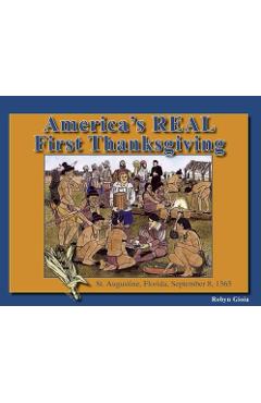America's Real First Thanksgiving: St. Augustine, Florida, September 8, 1565