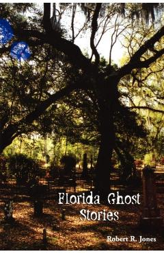 Florida Ghost Stories - Robert R. Jones - Imagine 1
