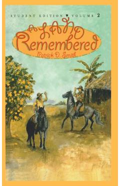 A Land Remembered, Volume 2, Student Guide Edition - Patrick D. Smith