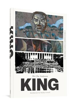 King: The Complete Edition: A Comics Biography of Martin Luther King, Jr. - Ho Che Anderson