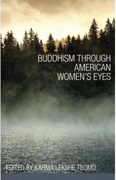 Buddhism through American Women\'s Eyes - Karma Lekshe Tsomo