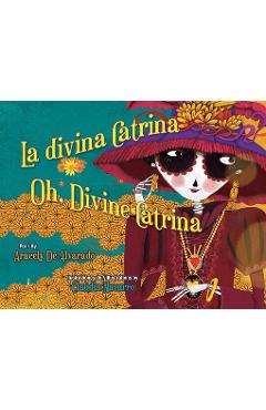 La Divina Catrina / Oh, Divine Catrina - Aracely De Alvarado