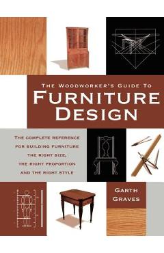 Woodworker\'s Guide To Furniture Design Pod Edition - Garth Graves