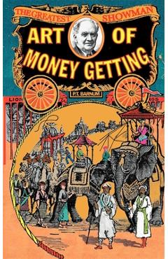Art of Money Getting - Phineas Barnum