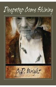 Deepstep Come Shining - C. D. Wright - Imagine 1