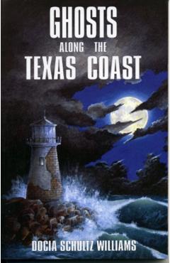 Ghosts Along the Texas Coast - Docia Schultz Williams - Imagine 1