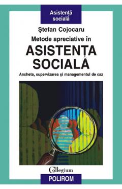 Metode apreciative in asistenta sociala – Stefan Cojocaru apreciative