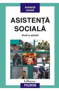 Asistenta sociala. Studii si aplicatii - POLIROM