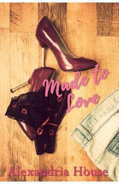 Made to Love - Alexandria House