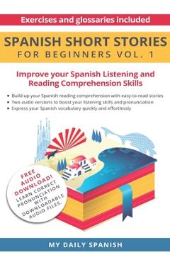 Spanish: Short Stories for Beginners: Improve your reading and listening skills in Spanish - My Daily Spanish