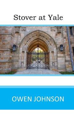 Stover at Yale - Owen Johnson