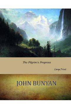 The Pilgrim\'s Progress: Large Print - John Bunyan
