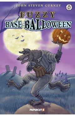 Fuzzy Baseball Vol. 5: Baseballoween - John Steven Gurney