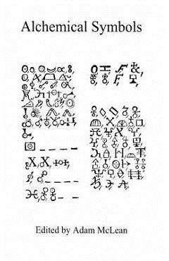 Alchemical Symbols: Hermetic Studies No. 10. - Adam Mclean