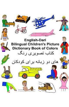 English-Dari Bilingual Children\'s Picture Dictionary Book of Colors - Kevin Carlson