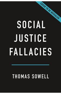 Social Justice Fallacies - Thomas Sowell