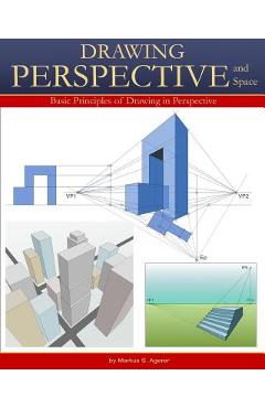 Drawing Perspective & Space: Basic Principles of Drawing in Perspective B/W - Markus Sebastian Agerer