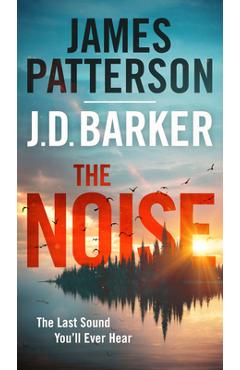 The Noise: A Thriller - James Patterson