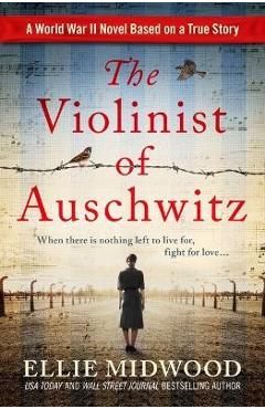 The violinist of auschwitz - ellie midwood