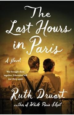 The Last Hours in Paris - Ruth Druart