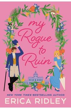 My Rogue to Ruin - Erica Ridley