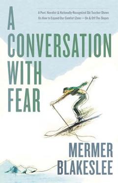 A Conversation with Fear - Mermer Blakeslee